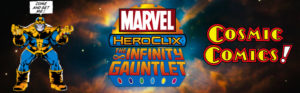 Heroclix, Infinity Gauntlet, Cosmic Comics