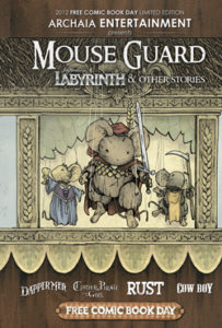 Archaia Entertainment, Mouse Guard, Labyrinth, Cosmic Comics, Free Comic Book Day