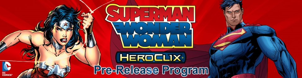 Superman Wonder Woman Heroclix Pre-Release
